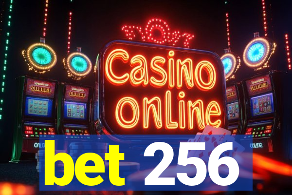 bet 256